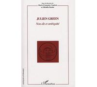 Julien Green Non-dit et ambiguïté - Marie-Françoise Canérot - L'harmattan - broché - Etude