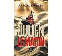 Julien le marin - Pascal Connen - Le Lys Bleu - broché - Roman