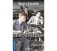 Julien l'insoumis - Roger Cavalié - Deboree Eds - Poche - Roman
