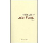 Florian Zeller – Julien Parme – Roman – Broché