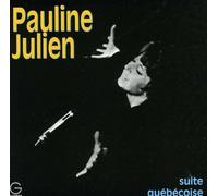 Julien, Pauline - Suite Quebecoise [Import]
