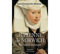 Julienne de Norwich recluse et mystique - Soeur Emmanuelle Billoteau - Salvator - broché - Essai