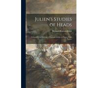 Julien's Studies Of Heads: Selected From Paintings Of Eminent Artists, Or Drawn From Nature