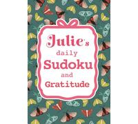 Julie's Daily Sudoku & Gratitude Journal: A Year of Brain Games & Mindfulness Reflection