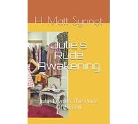 Julie's Rude Awakening: Julie Learns The Price Of Deceit