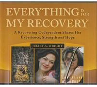 Juliet A. Wright - Everything is for My Recovery [Import]