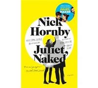 Juliet Naked by Nick Hornby Hornby, Nick (Auteur)