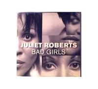 Juliet Roberts - Bad Girl