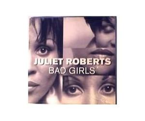 Juliet Roberts - Bad Girl