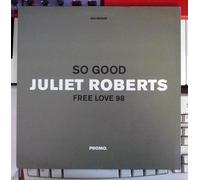 Juliet Roberts - Juliet Roberts - So Good / Free Love 98 - [12"]