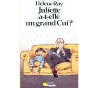 Juliette a-t-elle un grand Cui ?