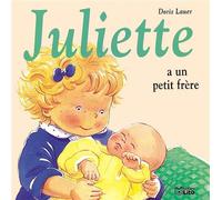 Juliette a un petit frere - Doris Lauer - Lito - cartonné - Album éveil dès la naissance