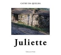 Juliette - Cathy da Quelha - L'onde Eds De - broché - Roman