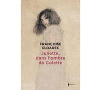 Juliette, dans l'ombre de Colette
