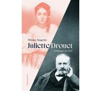 Juliette Drouet Compagne du siècle - Florence Naugrette - Flammarion - broché - Biographie