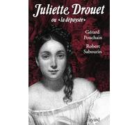 Juliette Drouet: Ou la «dépaysée»