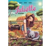 Juliette en Australie BD T07 Rose-Line Brasset (Auteur), Emilie Decrock (Dessinateur), Lisette Morival (Auteur)