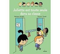 Juliette est toute seule dans sa classe
