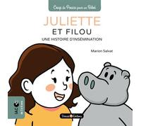 Juliette et Filou Une histoire d'insémination - Marion Salvat - Discus Editions - broché - Document jeunesse