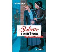 Juliette et la Grande guerre Tome 2 Le réseau des Flandres Anne Riolet (Auteur), Raphaël Gauthey (Conception couverture ou illustration)