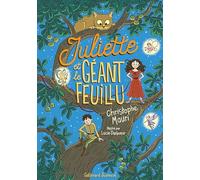 JULIETTE ET LE GEANT FEUILLU
