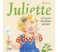 Juliette et le secret des plantes sauvages