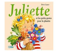 Juliette Et Les Petits Gestes Pour La Planète