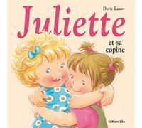 Juliette et sa copine - Doris Lauer - Lito - cartonné - Album éveil dès la naissance