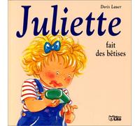 Juliette fait des betises de Doris Lauer (1999) Relié