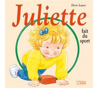 Juliette fait du sport - Doris Lauer - Lito - cartonné - Album éveil dès la naissance