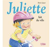 Juliette fait du velo - Doris Lauer - Lito - cartonné - Album éveil dès la naissance