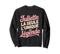 Juliette Femme Humour Idée Cadeau Humoristique Drôle Sweatshirt