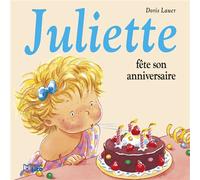 Juliette fete son anniversaire - Doris Lauer - Lito - cartonné - Album éveil dès la naissance