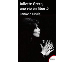 Juliette Gréco une vie en liberté