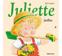 Juliette jardine - Doris Lauer - Lito - broché - Album éveil dès la naissance