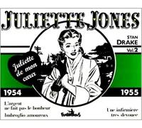 Juliette Jones Tome 2 : 1954-1955 : L'argent Ne Fait Pas Le Bonheur - Imbroglio Amoureux - Une Infirmière Très Dévouée