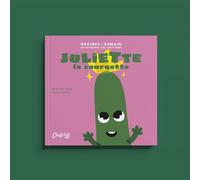Juliette la courgette - N° 03 - Mathilde Joulié - Chefclub Eds - broché - Album jeunesse