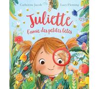 JULIETTE, L'AMIE DES PETITES BÊTES