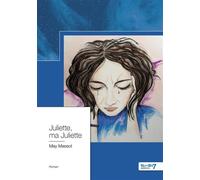 Juliette, ma Juliette - May Massot - Nombre 7 - broché - Roman