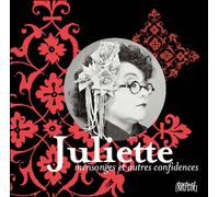 Juliette, Mensonges et autres confidences - Juliette - Textuel - broché - Récit