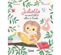 Juliette ne veut plus aller à l'école
