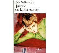Juliette ou La paresseuse - Julie Wolkenstein - Gallimard - Poche - Roman