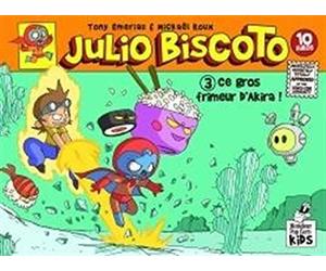 Julio Biscoto T03: Ce gros frimeur d'Akira!