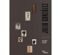 Julio Gonzales: Collection, Centre Pompidou, Musée National d'Art Moderne