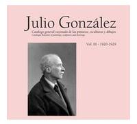 Julio González. Obra Completa / Complete Works. Vol. Iii (19 - [Livre en VO] Llorens Tomas (Auteur)