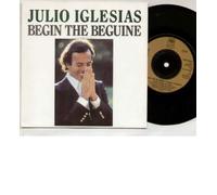 JULIO IGLESIAS - BEGIN THE BEGUINE - 7 INCH VINYL / 45