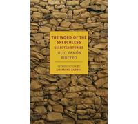 Julio Ramon Ribeyro The Word of The Speechless (Poche)