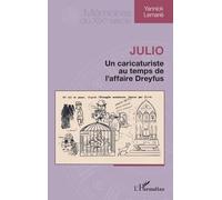 Julio Un caricaturiste au temps de l’affaire Dreyfus - Yannick Lemarié - L'harmattan - broché - Essai