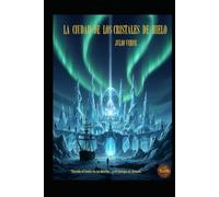 JULIO VERNE LA CIUDAD DE LOS CRISTALES DE HIELO