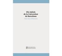 Juliols De La Universitat De Barcelona,Els. Vint Anys D'Hist - [Livre en VO] Unknown (Auteur)